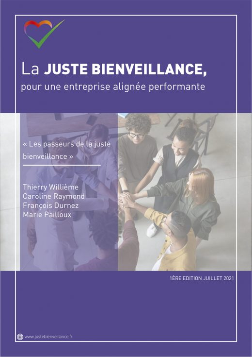 Couverture du livre « La juste bienveillance, pour une entreprise alignée performante »
